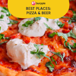 Best Places For Pizza & Beer