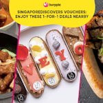 SingapoRediscovers Vouchers: Enjoy These 1-for-1 Deals Nearby