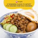 8 Taiwanese Places To Satisfy Your Braised Pork Rice Cravings