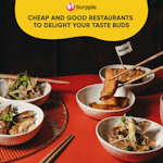Cheap and Good Restaurants in Singapore to Delight Your Taste Buds