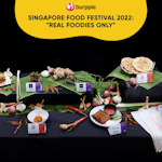 Singapore Food Festival 2022: "Real Foodies Only"