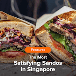 The Most Satisfying Sandos In Singapore