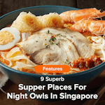9 Superb Supper Places For Night Owls In Singapore