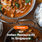 Best Indian Restaurants In Singapore