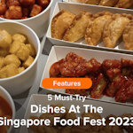 5 Must-Try Dishes At The Singapore Food Fest 2023