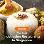 The Best Indonesian Restaurants In Singapore