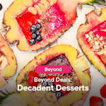 Beyond Deals: Decadent Desserts