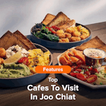 Top Cafes To Visit In Joo Chiat