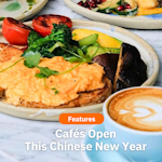 Cafés Open This Chinese New Year